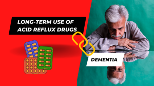 Another study shows increase risk of dementia with long term acid reflux medications